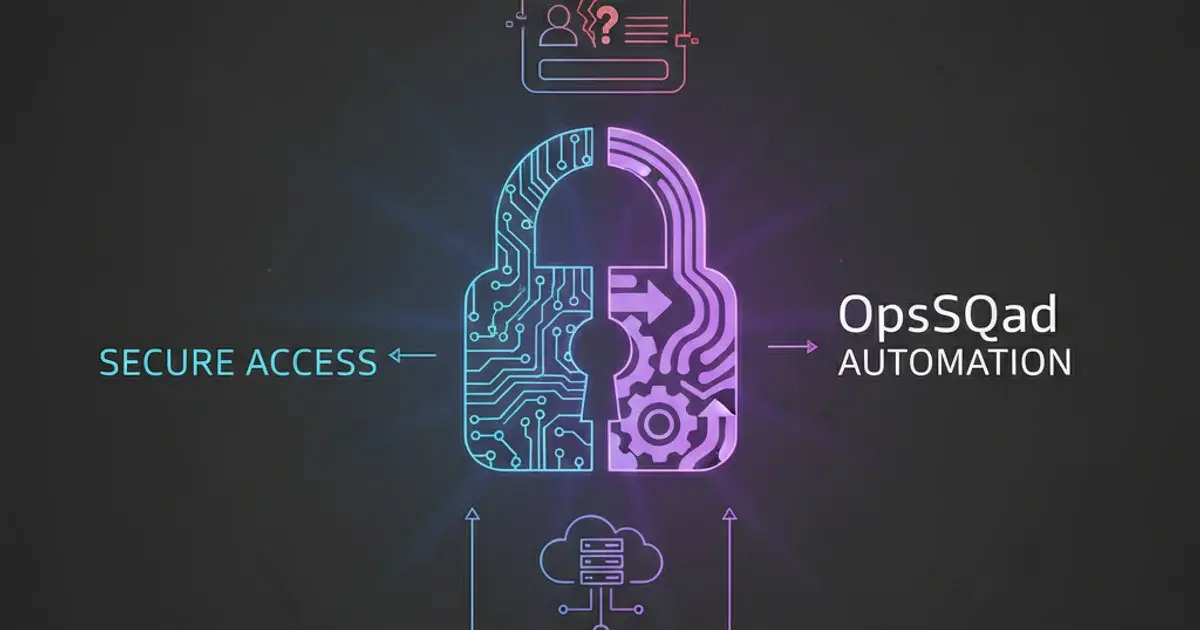 DevOps Login Issues? Secure Access & OpsSqad Automation 2026